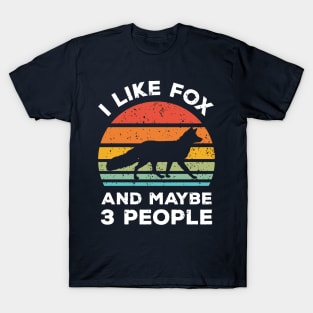 I Like Fox and Maybe 3 People, Retro Vintage Sunset with Style Old Grainy Grunge Texture T-Shirt